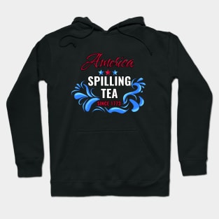 America spilling tea since 1773 Hoodie